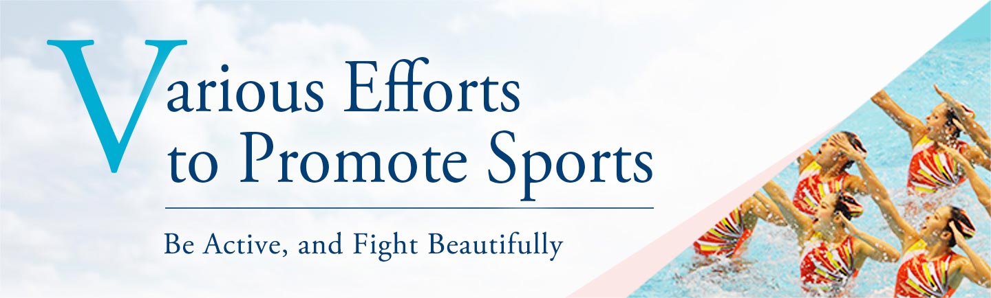 Various Efforts to Promote Sports